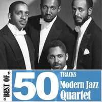 Modern Jazz Quartet - Best Of - 50 Tracks