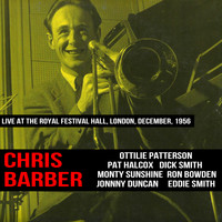 Chris Barber's Jazz Band - Chris Barber : Live at The Royal Festival Hall, London, December, 1956