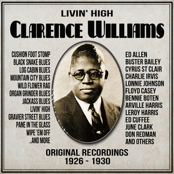 Clarence Williams - Livin' High : Original Recordings 1926 - 1930