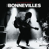 The Bonnevilles - I've Come Too Far For Love To Die