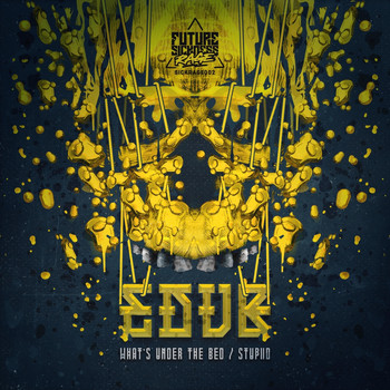 eDUB - What's Under The Bed EP