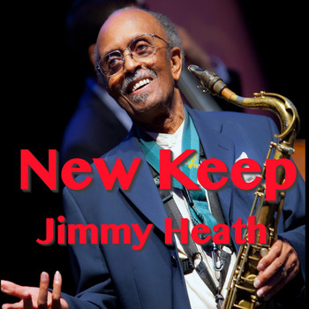 Jimmy Heath - New Keep