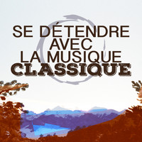 Musique Classique - Se détendre avec la musique classique