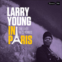 Larry Young - In Paris: The ORTF Recordings