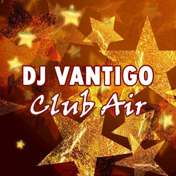 DJ Vantigo - Club Air (2014)