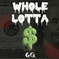 G.Q. - Whole Lotta - Single