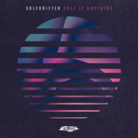 Soledirfter - Call It Anything