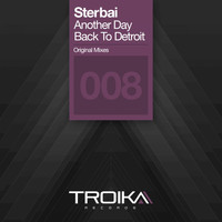 Sterbai - Another Day / Back to Detroit