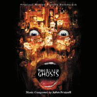 John Frizzell - 13 Ghosts (Original Motion Picture Soundtrack)