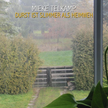 Mieke Telkamp - Durst Ist Slimmer Als Heimweh