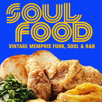 Various Artists - Soul Food, Vintage Memphis Funk, Soul & R&B
