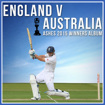 Various Artists - England V Australia - Ashes 2015 Winners Album