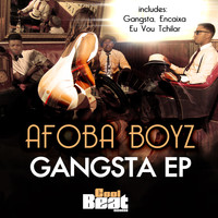 Afoba Boyz - Gangsta EP