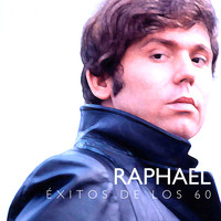 Raphael - Raphael Exitos de los 60