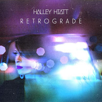 Halley Hiatt - Retrograde