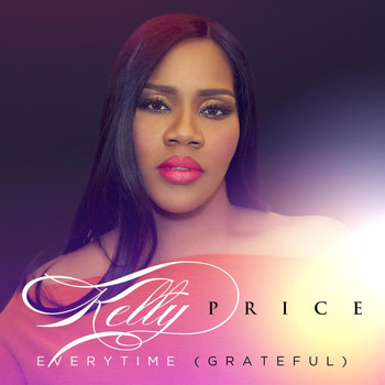 Kelly Price - Everytime (Grateful) - Single