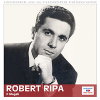 Robert Ripa - Magali (Collection "Légende de la chanson française")