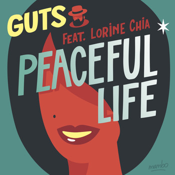 Guts - Peaceful Life (feat. Lorine Chia)