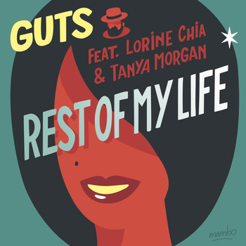 Guts - Rest of My Life (feat. Lorine Chia & Tanya Morgan)