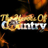 Modern Country Heroes - The Heroes of Country