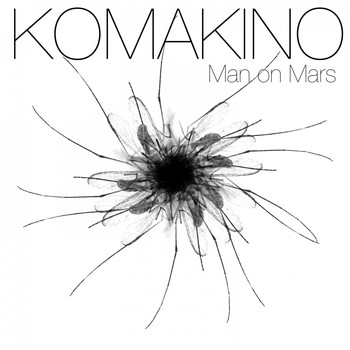 Komakino - Man on Mars