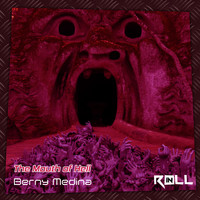 Berny Medina - The Mouth of Hell
