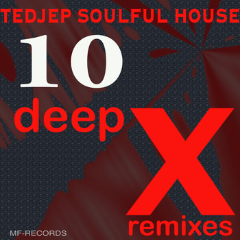 Tedjep Soulful House - 10 (Deep X Remixes)