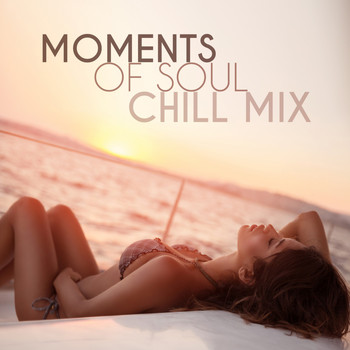Various Artists - Moments of Soul: Chill Mix