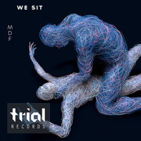 Mdf - We Sit