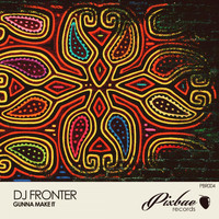 DJ Fronter - Gunna Make It