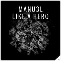 Manu3l - Like a Hero