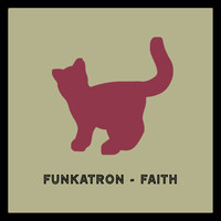 Funkatron - Faith