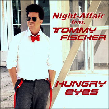 Night-Affair feat. Tommy Fischer - Hungry Eyes
