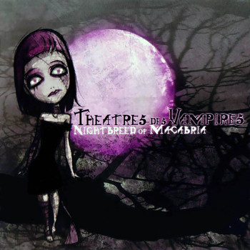Theatres Des Vampires - Nightbreed of Macabria