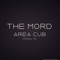 The Mord - Area Cub