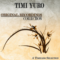Timi Yuro - Original Recordings Collection (A Timeless Selection)