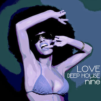 Various Artists - Love Deep House, Nine (Totally Deep House Experience)