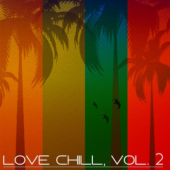Various Artists - Love Chill, Vol. 2 (Lounge & Chill Fine Selection)