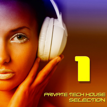 Various Artists - Private Tech House Selection, Vol. 1 (A Tech House Beat Selection)