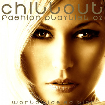 Various Artists - Chillout: Fashion Playlist 02 (Worldwide Edition)