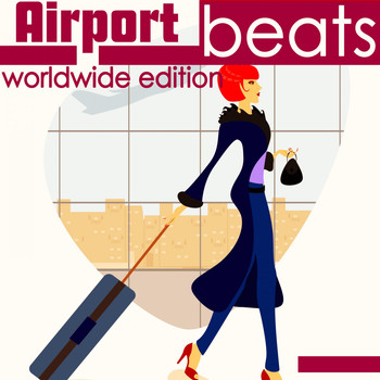 Various Artists - Airport Beats (Worldwide Edition)