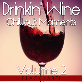 Various Artists - Drinkin' Wine, Vol. 2 (Black Label)