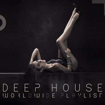 Various Artists - Deep House (Worldwide Playlist)