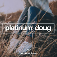 Platinum Doug - Take It Off