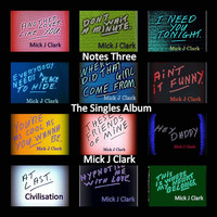 Mick J Clark - Notes Three