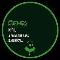 Kiril - Bring The Bass / Nightcall