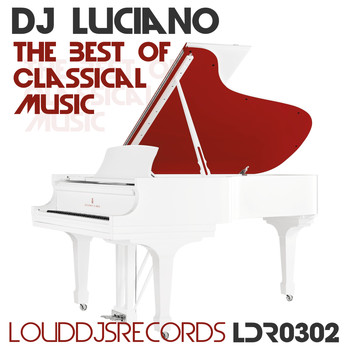 DJ Luciano - The Best of Classical Music