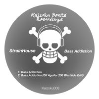 Strainhouse - Bass Addiction