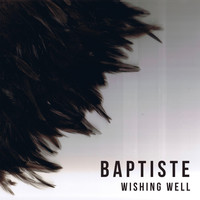 Baptiste - Wishing Well