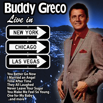 Buddy Greco - Buddy Greco Live in New York, Chicago and Las Vegas